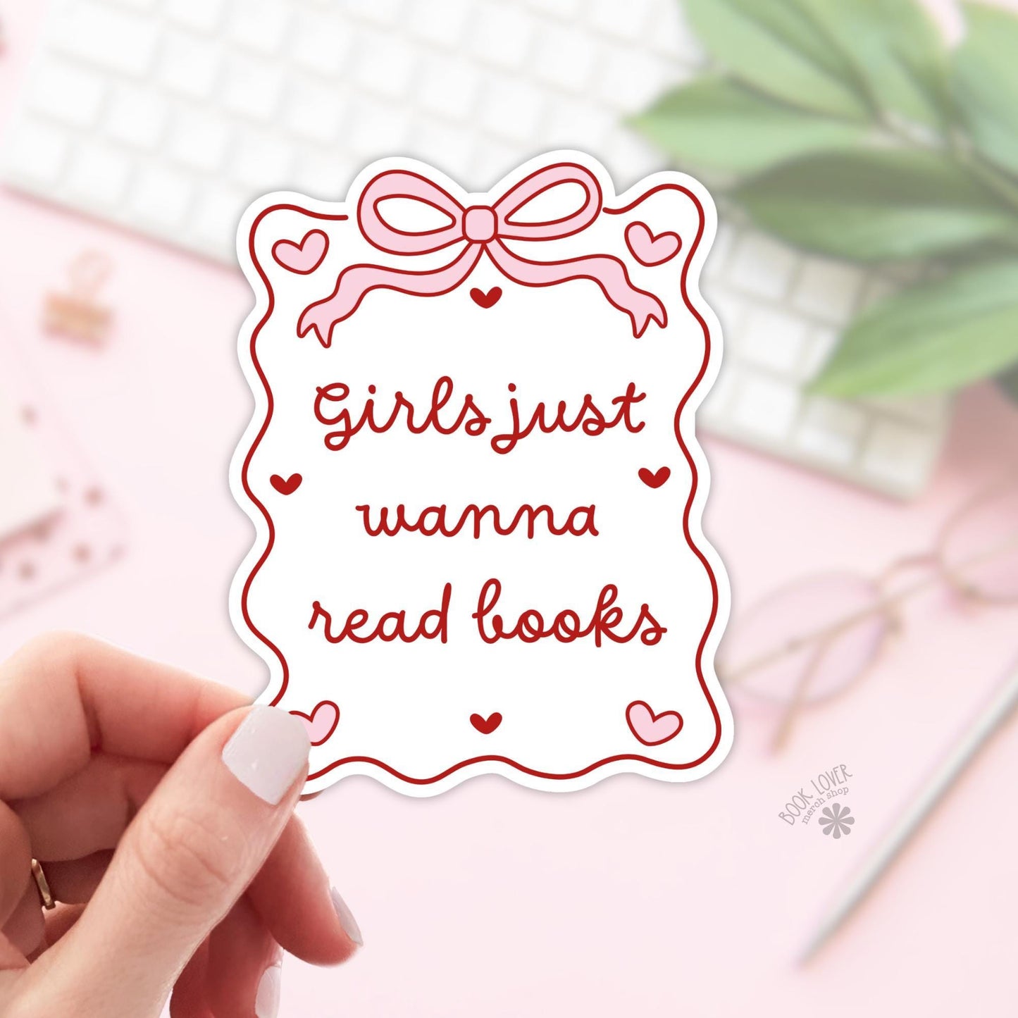 Girls Just Wanna Read Books Stickers / Bookish Stickers / Book Lover Gift / Bookish Merch / Kindle Sticker / Smut Reader / Reading Lover