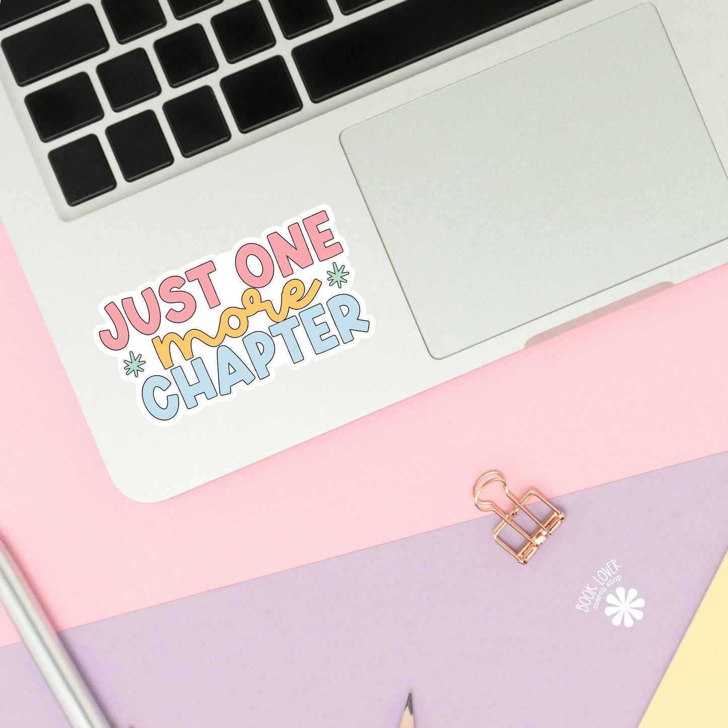 Just One More Chapter Stickers / Bookish Stickers / Book Lover Gift / Bookish Merch / Kindle Sticker / Smut Reader / Reading Lover