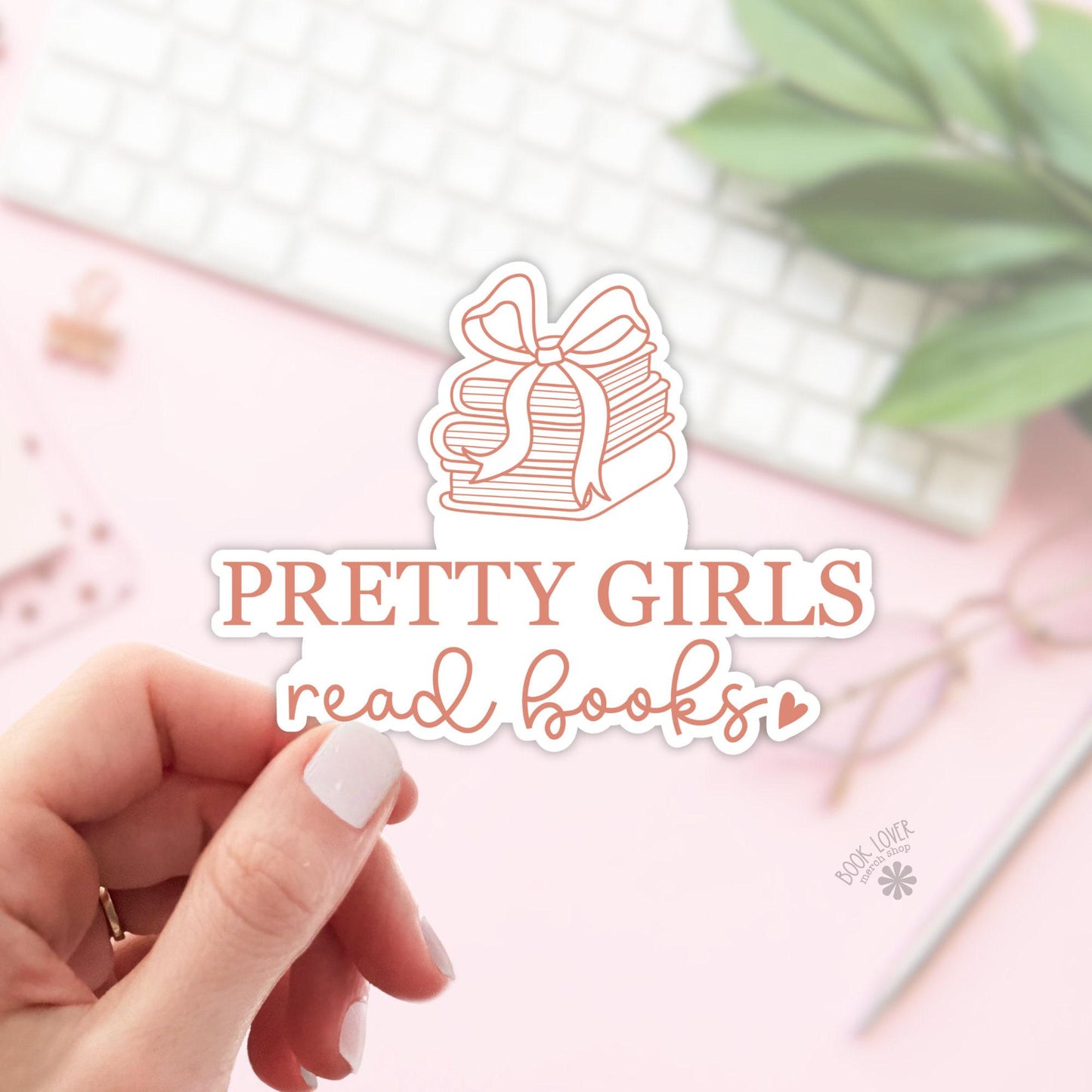 Pretty Girls Read Books Sticker / Bookish Stickers / Book Lover Gift / Bookish Merch / Kindle Sticker / Smut Reader / Reading Lover