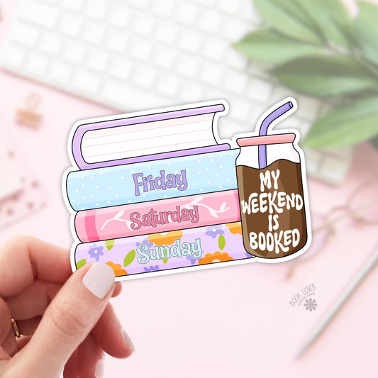 My weekend is booked bookish sticker, vinyl die cut, book lover gift