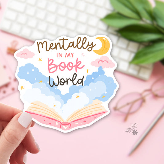 Mentally in my Book World bookish sticker – vinyl die cut – reader gift