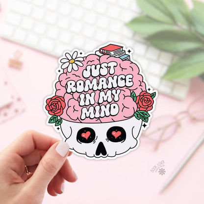 Just Romance In My Mind Sticker / Bookish Stickers / Book Lover Gift / Bookish Merch / Kindle Sticker / Smut Reader / Reading Lover