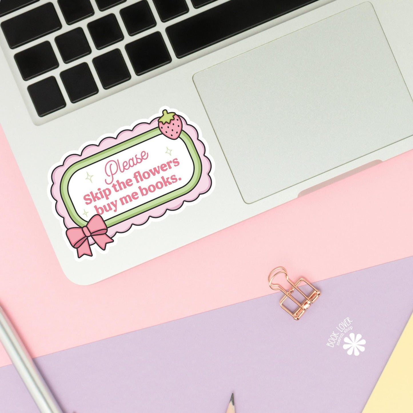 Please Skip The Flowers Buy Me Books Stickers / Bookish Stickers / Book Lover Gift / Bookish Merch / Kindle Sticker / Valentine Stickers