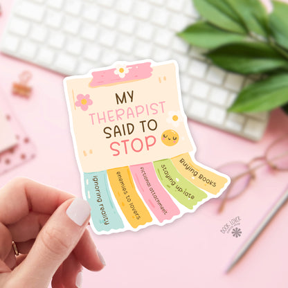 My Therapist Said to Stop bookish sticker – vinyl die cut – book lover humor gift