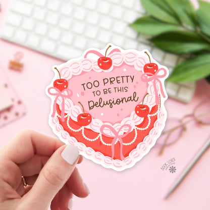 Too Pretty to Be Delusional bookish sticker – vinyl die cut – book lover gift