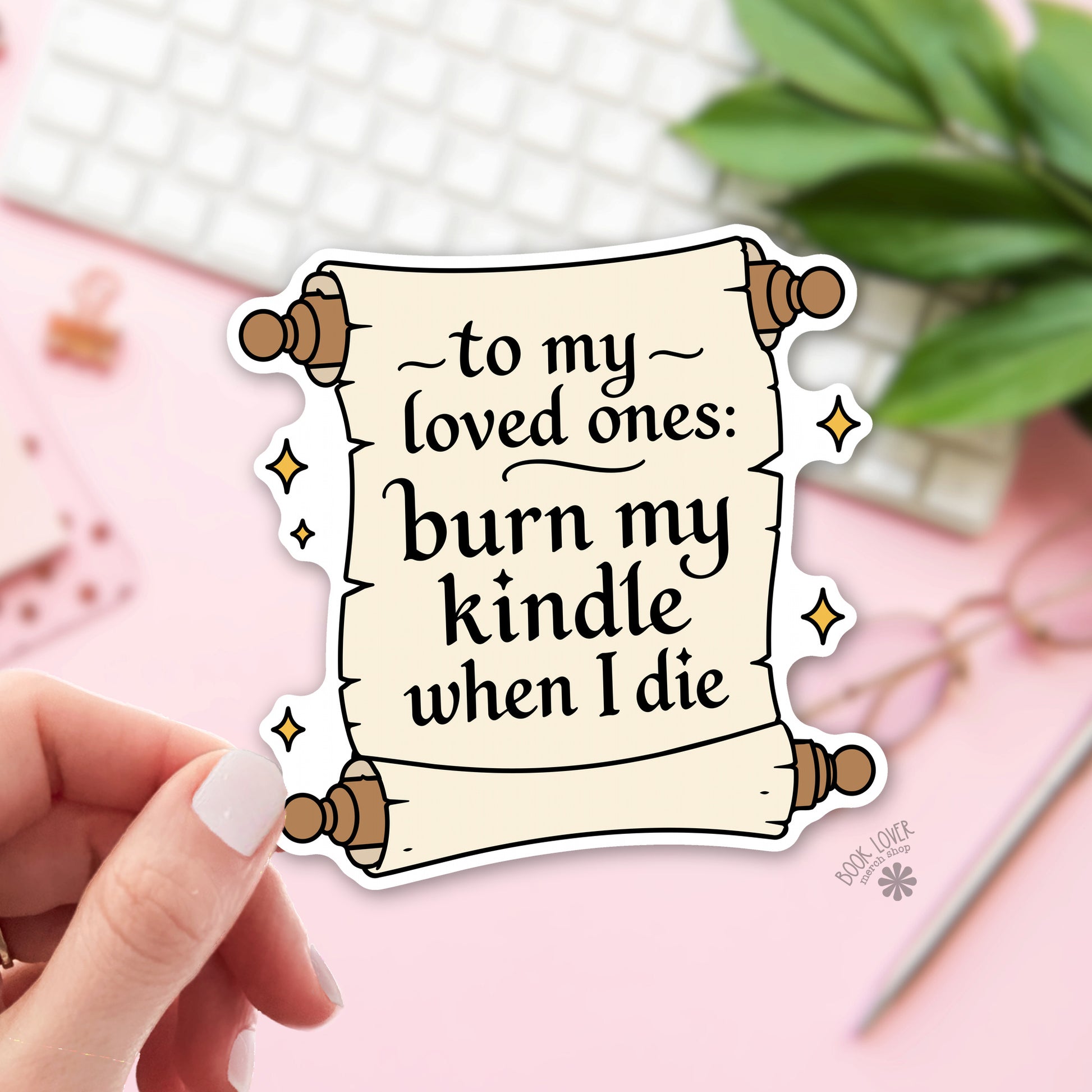 Burn My Kindle bookish sticker - vinyl die cut - book lover gift