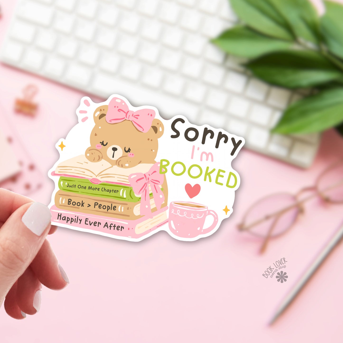 Sorry I'm Booked Sticker / Cute Coquette Bear Book Lover