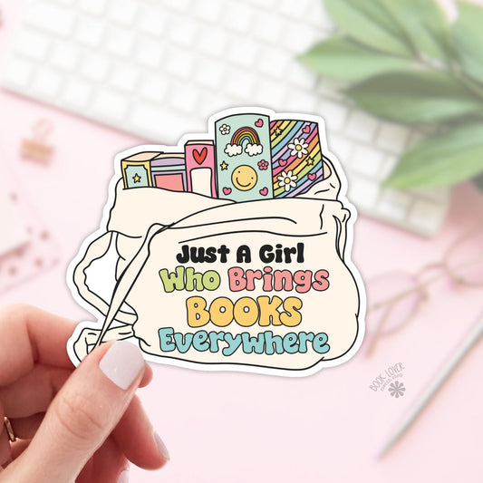 Just a Girl Who Brings Books Everywhere Stickers / Bookish Stickers / Book Lover Gift / Bookish Merch / Kindle Sticker / Smut Reader