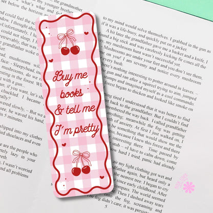 Buy Me Books And Tell Me Im Pretty Bookmark / Cherry Bookish Bookmark / Book Lover Gift / Bookish Merch / Smut Reader / Reading Lover