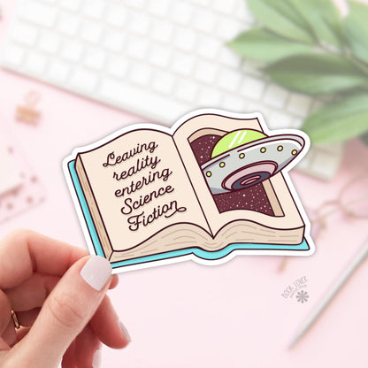 Leaving Reality Entering Sci-Fi Stickers / Bookish Stickers / Book Lover Gift / Bookish Merch / Kindle Sticker / Sci-Fi Reader