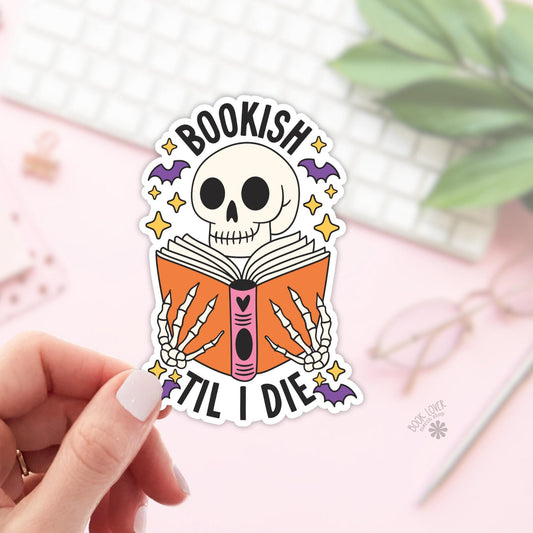 Bookish Til I Die Stickers / Bookish Stickers / Book Lover Gift / Bookish Merch / Kindle Sticker / Smut Reader / Reading Lover