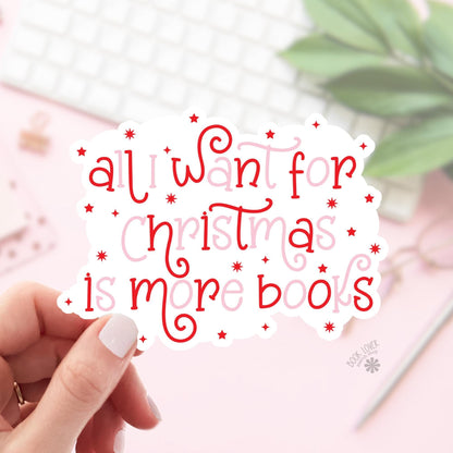 All I Want For Christmas is More Books Stickers / Bookish Stickers / Book Lover Gift / Bookish Merch / Kindle Sticker / Smut Reader