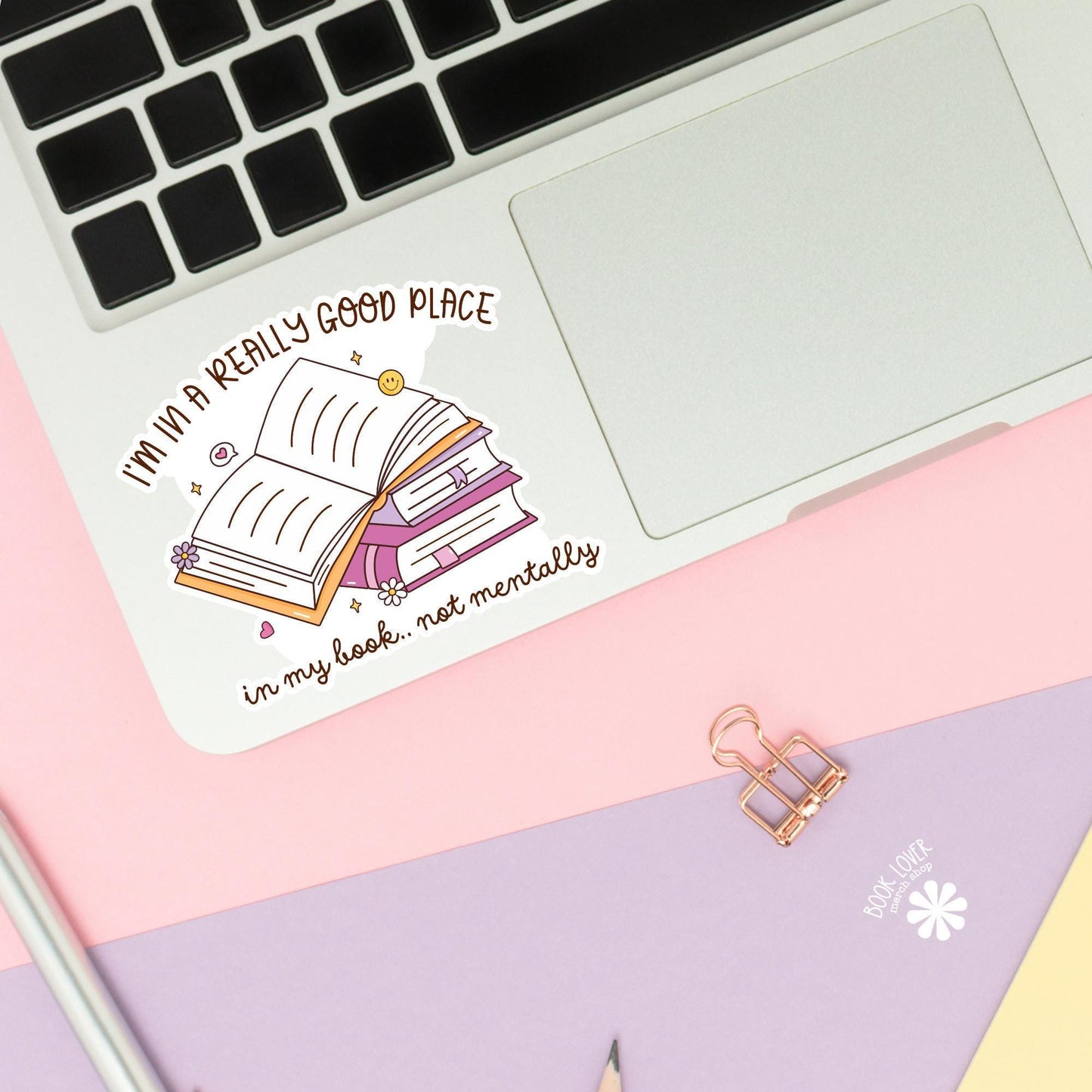 I'm In a Really Good Place Stickers / Bookish Stickers / Book Lover Gift / Bookish Merch / Kindle Sticker / Smut Reader / Reading Lover