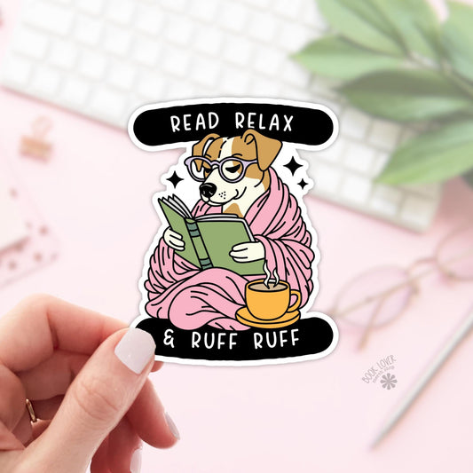 Read Relax & Ruff Ruff Dog Stickers / Bookish Stickers / Book Lover Gift / Bookish Merch / Kindle Sticker / Smut Reader / Reading Lover