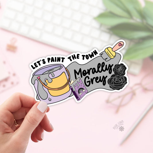 Morally Grey Stickers / Lets Paint the Town / Bookish Stickers / Book Lover Gift / Bookish Merch / Reading Kindle Sticker / Smut Reader
