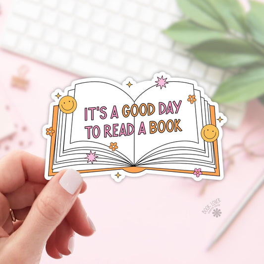 Good Day To Read a Book Stickers / Bookish Stickers / Book Lover Gift / Bookish Merch / Kindle Sticker / Smut Reader / Reading Lover