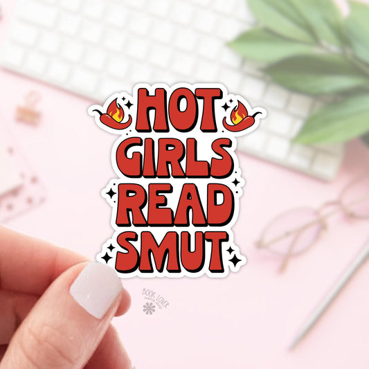 Hot Girls Read Smut Sticker / Bookish Stickers / Book Lover Gift / Bookish Merch / Kindle Sticker / Smut Reader / Reading Lover
