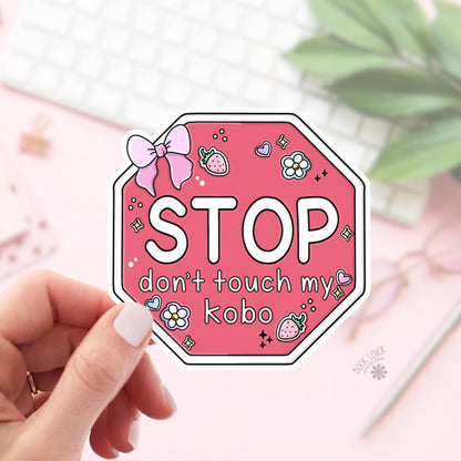 Stop Dont Touch My Kobo Stickers / Bookish Stickers / Book Lover Gift / Bookish Merch / Smut Reader / Reading Lover / E-Reader