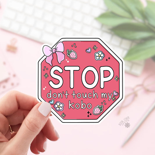 Stop Dont Touch My Kobo Stickers / Bookish Stickers / Book Lover Gift / Bookish Merch / Smut Reader / Reading Lover / E-Reader