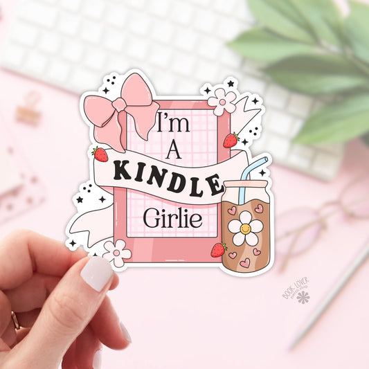 I'm a Kindle Girlie Stickers / Bookish Stickers / Book Lover Gift / Bookish Merch / Kindle Sticker / Smut Reader / Reading Lover