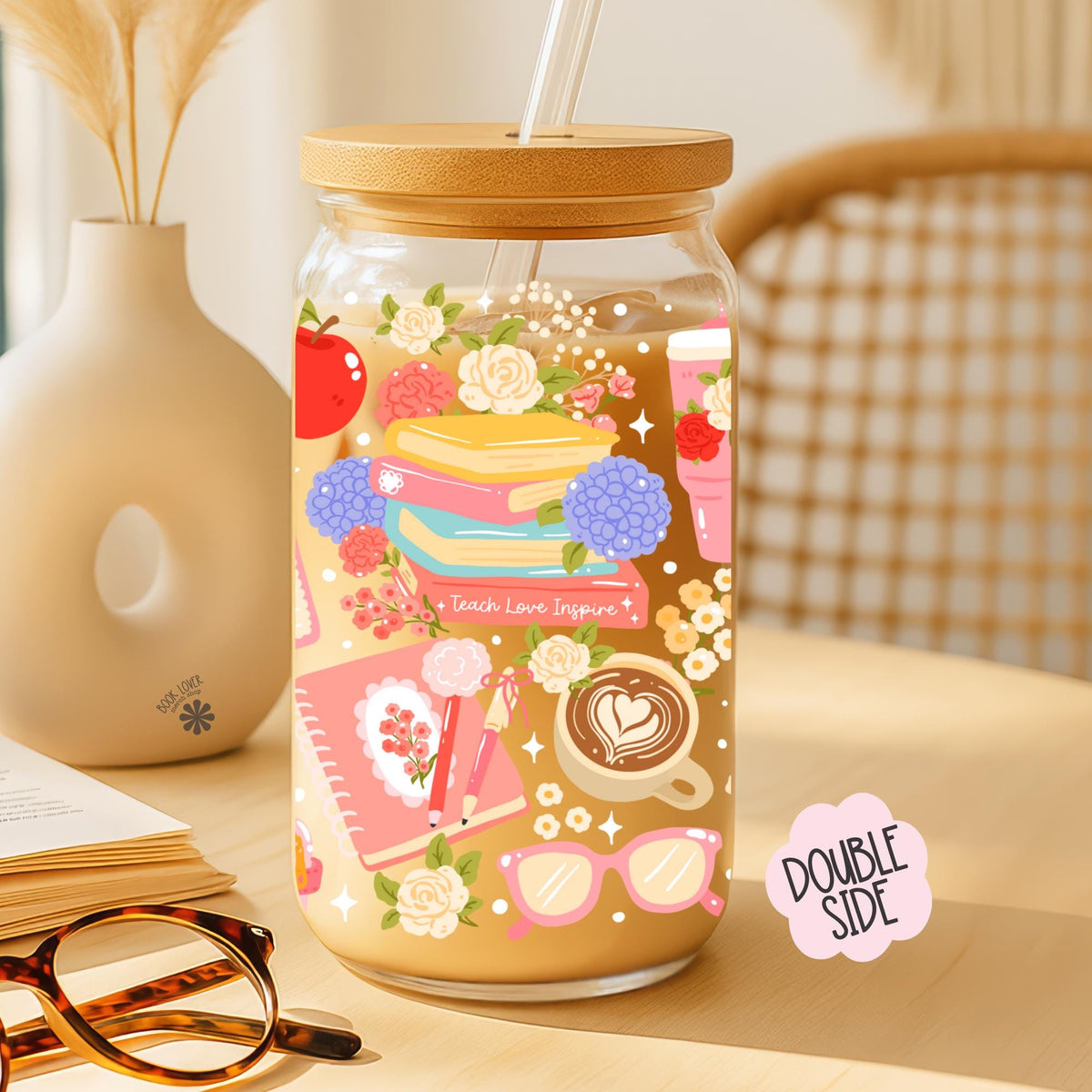 Teach love inspire 16 oz glass can with lid and straw, bookish gift