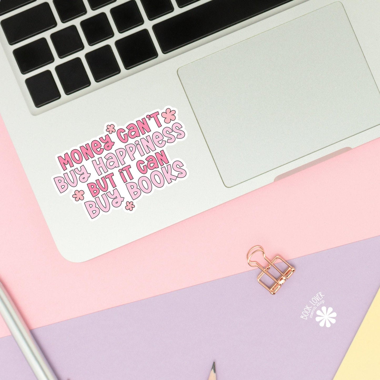 Money Can't Buy Happiness But It Can Buy Books Sticker / Bookish Stickers / Book Lover Gift / Bookish Merch / Kindle Sticker / Reading Lover