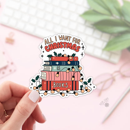 All I Want For Christmas is Books Stickers / Bookish Stickers / Book Lover Gift / Bookish Merch / Kindle Sticker / Smut Reader