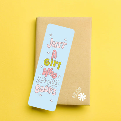 Just a Girl Who Loves Books / Bookish Bookmark / Book Lover Gift / Bookish Merch / Smut Reader / Reading Lover