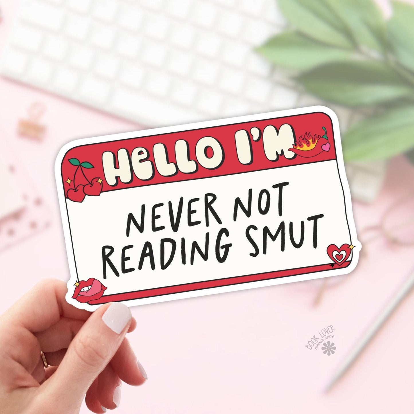 Never Not Reading Smut Stickers / Bookish Stickers / Book Lover Gift / Bookish Merch / Kindle Sticker / Smut Reader / Reading Lover