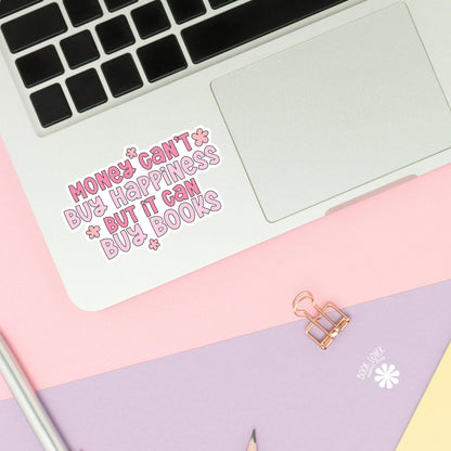 Money Can't Buy Happiness But It Can Buy Books Sticker / Bookish Stickers / Book Lover Gift / Bookish Merch / Kindle Sticker / Reading Lover