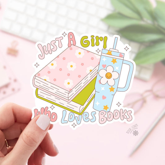 Just A Girl Who Loves Books Stickers / Bookish Stickers / Book Lover Gift / Bookish Merch / Kindle Sticker / Smut Reader / Reading Lover