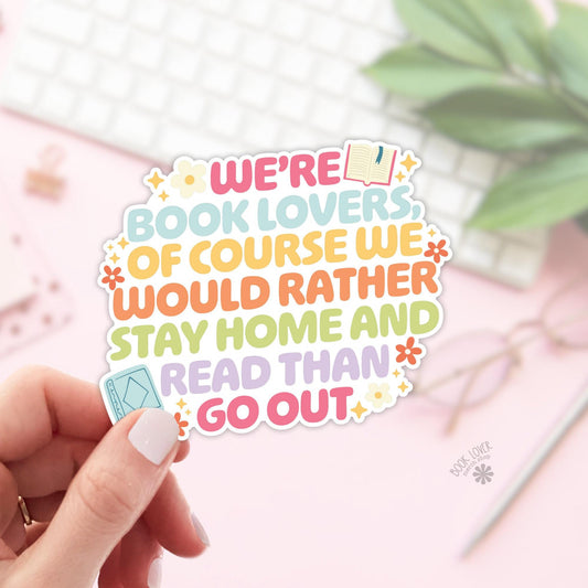 Were Book Lovers, Of Course Stickers / Bookish Stickers / Book Lover Gift / Bookish Merch / Kindle Sticker / Smut Reader / Reading Lover