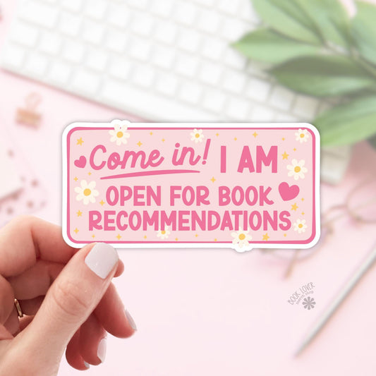 Come In ! I Am Open for Book Recommendations Stickers / Bookish Stickers / Book Lover Gift / Bookish Merch / Kindle Sticker / Reading Lover