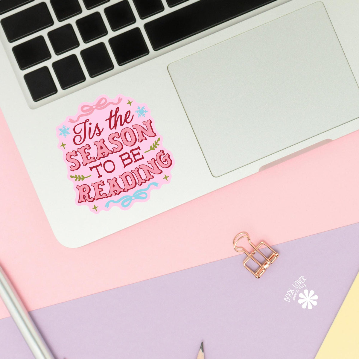 Tis The Season To Be Reading sticker close up, matte finish, book lover vinyl decal