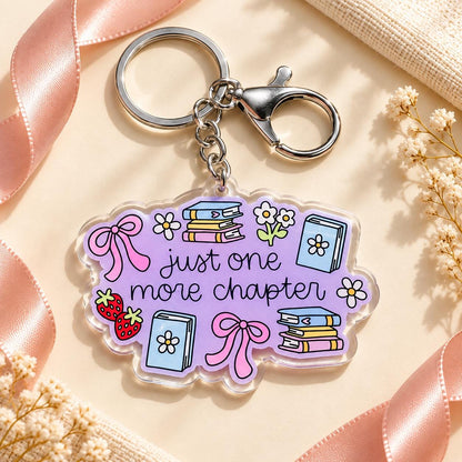 Just One More Chapter acrylic keychain, bookish bag charm