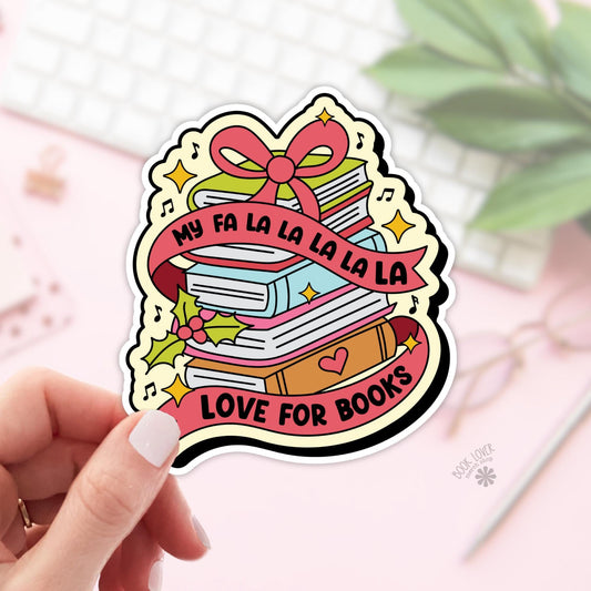 My Fa La La La La La Love For Books Stickers / Bookish Stickers / Book Lover Gift / Bookish Merch / Kindle Sticker / Smut Reader