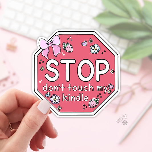 Stop Dont Touch My Kindle Stickers / Bookish Stickers / Book Lover Gift / Bookish Merch / Smut Reader / Reading Lover / E-Reader
