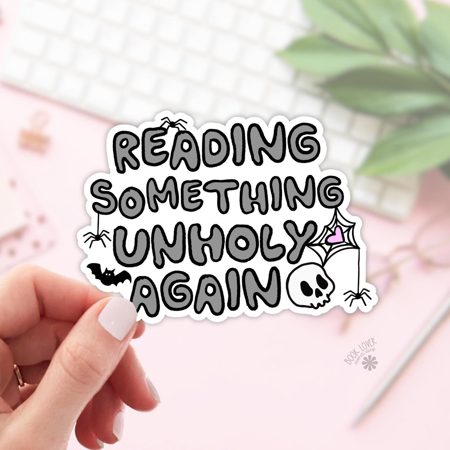 Reading Something Unholy Again Stickers / Bookish Stickers / Book Lover Gift / Bookish Merch / Kindle Sticker / Smut Reader / Reading Lover