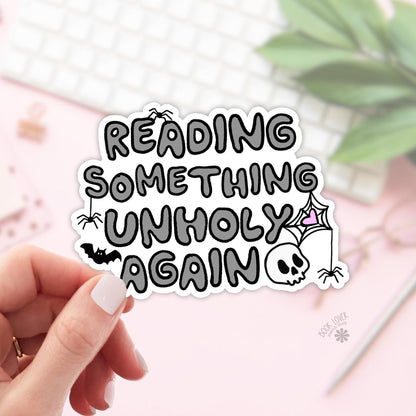 Reading Something Unholy Again Stickers / Bookish Stickers / Book Lover Gift / Bookish Merch / Kindle Sticker / Smut Reader / Reading Lover