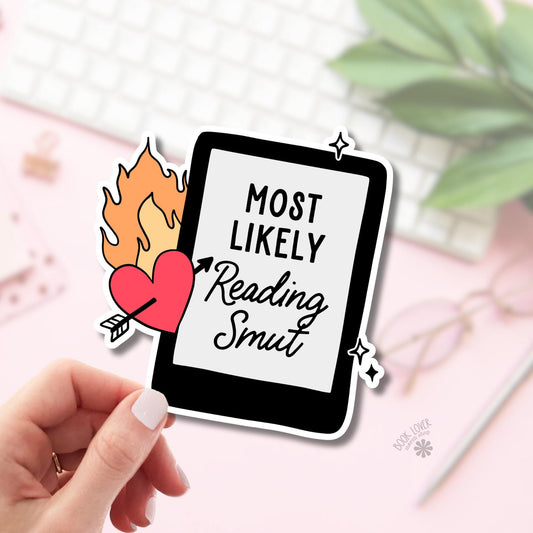 Most Likely Reading Smut Stickers / Bookish Stickers / Book Lover Gift / Bookish Merch / Kindle Sticker / Smut Reader / Reading Lover