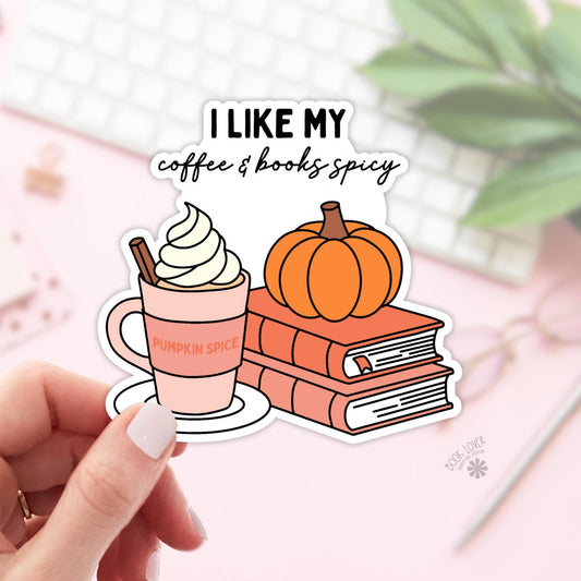 I Like My Coffee & Books Spicy Stickers / Bookish Stickers / Book Lover Gift / Bookish Merch / Kindle Sticker / Smut Reader / Reading Lover