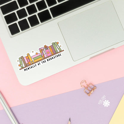 Mentally At The Bookstore Stickers / Bookish Stickers / Book Lover Gift / Bookish Merch / Kindle Sticker / Smut Reader / Reading Lover