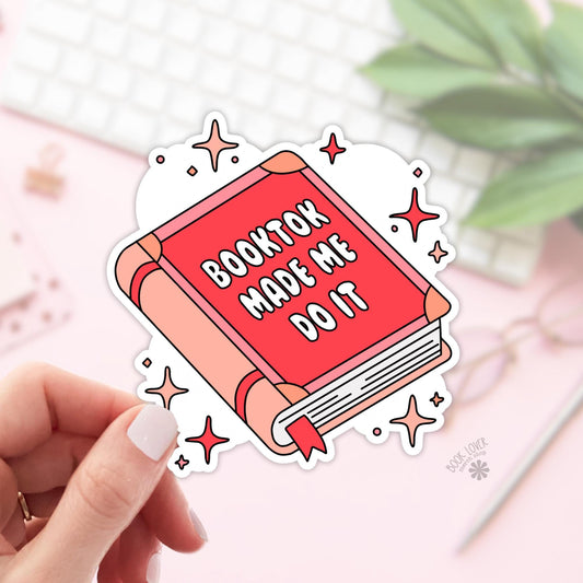Booktok Made Me Do It Stickers / Bookish Stickers / Book Lover Gift / Bookish Merch / Kindle Sticker / Smut Reader / Reading Lover