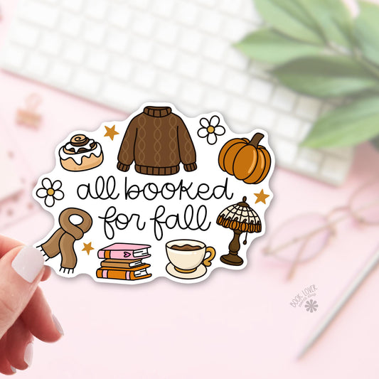 All booked for fall bookish sticker, vinyl die cut, readers whose autumn is already scheduled gift