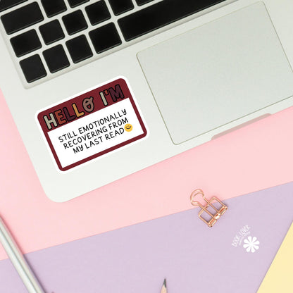Emotionally Recovering sticker close up, matte finish, book lover vinyl decal