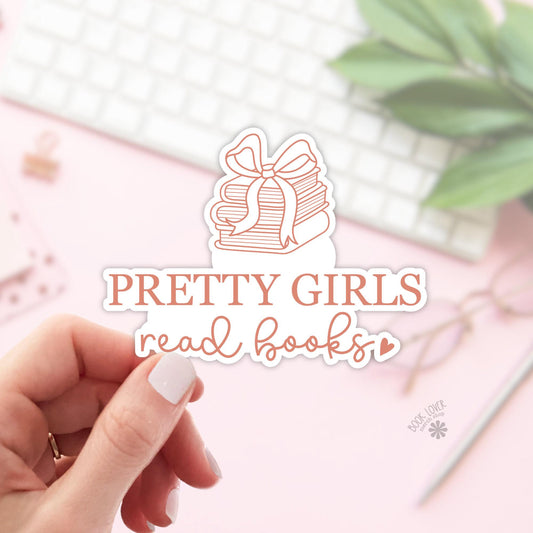Pretty Girls Read Books Sticker / Bookish Stickers / Book Lover Gift / Bookish Merch / Kindle Sticker / Smut Reader / Reading Lover
