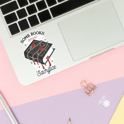 Some Books Demand Sacrifice Stickers / Bookish Stickers / Book Lover Gift / Bookish Merch / Kindle Sticker / Smut Reader / Reading Lover