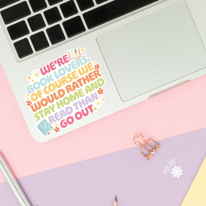 Were Book Lovers, Of Course Stickers / Bookish Stickers / Book Lover Gift / Bookish Merch / Kindle Sticker / Smut Reader / Reading Lover