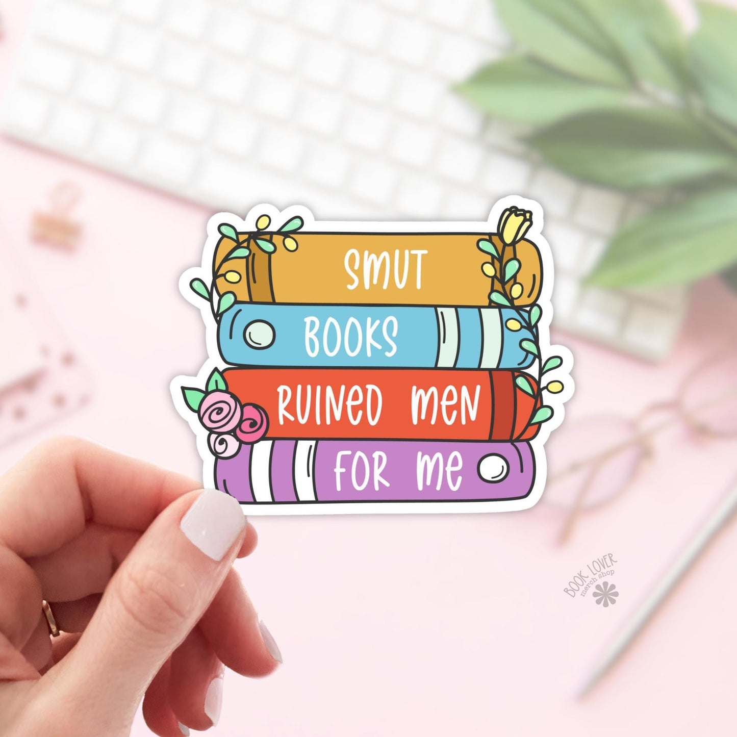 Smut Books Ruined Men For Me Stickers / Bookish Stickers / Book Lover Gift / Bookish Merch / Kindle Sticker / Smut Reader / Reading Lover