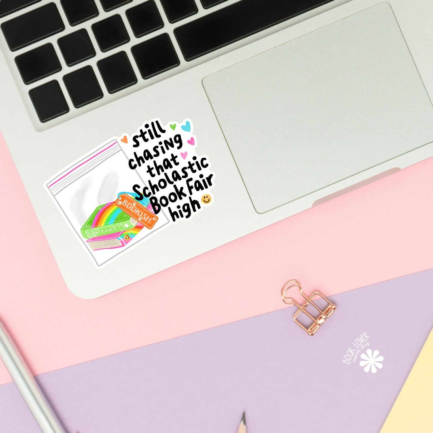 Still Chasing That Scolastic Book Fair High Stickers / Bookish Stickers / Book Lover Gift / Bookish Merch / Kindle Sticker / Reading Lover